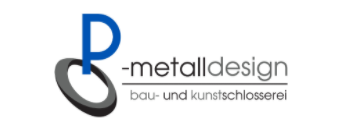 P-Metalldesign Bau und Kunstschlosserei